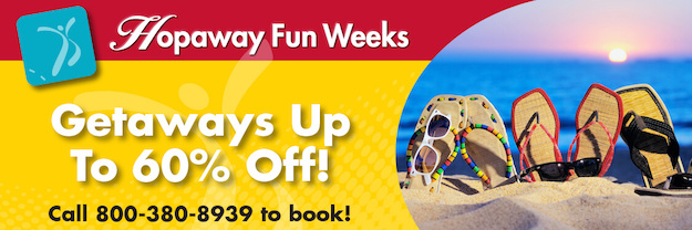 Dear Member, We are pleased to welcome you as a new member of Travel Resort of America. We feel honored that you have chosen us to fill your vacation dreams. Hopaway Holiday is just one of your many member-only benefits and your complete satisfaction is our first priority! Each week you will receive our Hopaway Fun Weeks and other member-only vacation specials. Take a peek at our current list below. Thank you, Hopaway Holiday